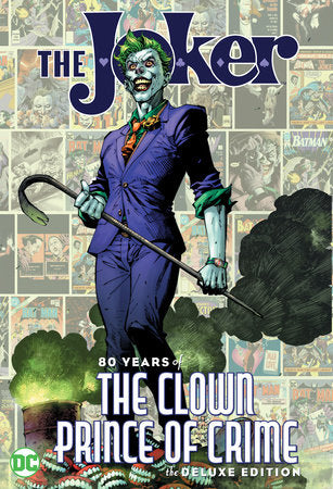 The Joker: 80 Years of the Clown Prince of Crime The Deluxe Edition Hardcover by Various