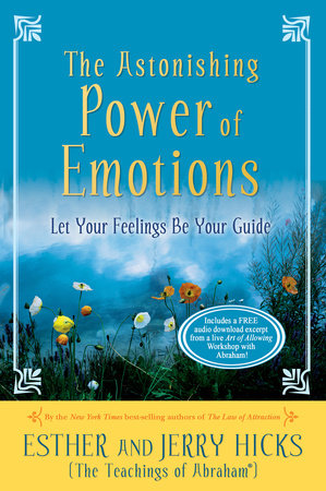 The Astonishing Power of Emotions Paperback by Esther And Jerry Hicks