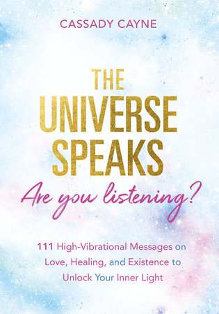 The Universe Speaks, Are You Listening? Paperback by Cassady Cayne
