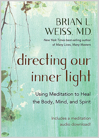 Directing Our Inner Light Paperback by Brian L. Weiss, M.D.