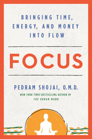 Focus Paperback by Pedram Shojai, O.M.D.