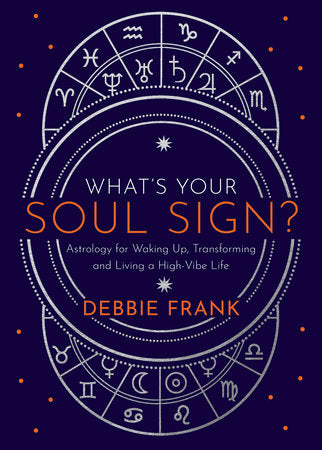 What’s Your Soul Sign? Paperback by Debbie Frank