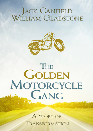 The Golden Motorcycle Gang Paperback by Jack Canfield and William Gladstone