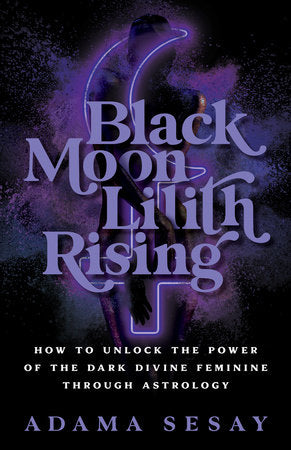 Black Moon Lilith Rising Paperback by Adama Sesay