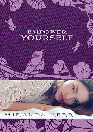 Empower Yourself Paperback by Miranda Kerr