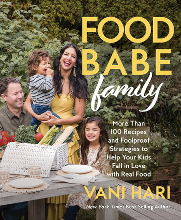 Food Babe Family Hardcover by Vani Hari