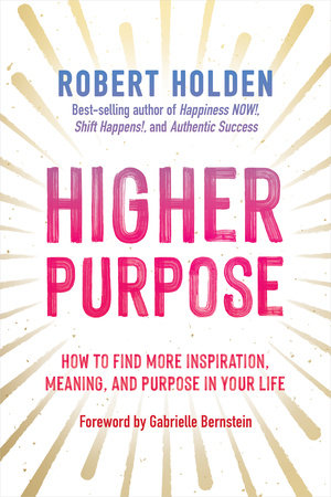 Higher Purpose Paperback by Robert Holden
