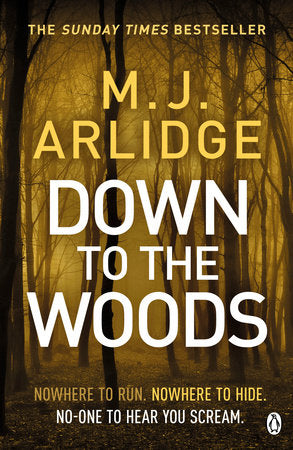 Down to the Woods Paperback by M. J. Arlidge