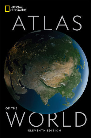 National Geographic Atlas of the World, 11th Edition Hardcover by National Geographic
