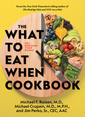 The What to Eat When Cookbook Hardcover by Michael F. Roizen