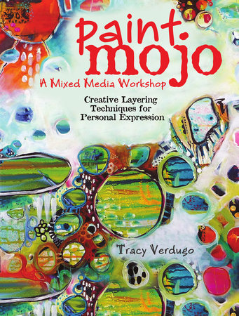 Paint Mojo - A Mixed-Media Workshop Paperback by Tracy Verdugo