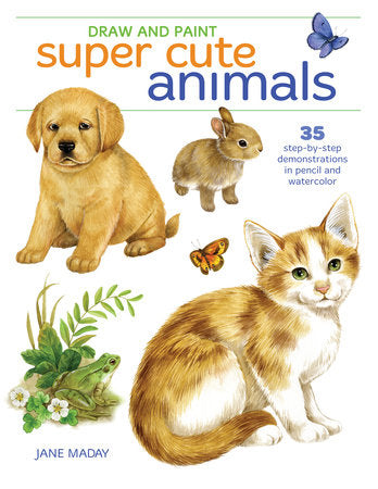 Draw and Paint Super Cute Animals Paperback by Jane Maday