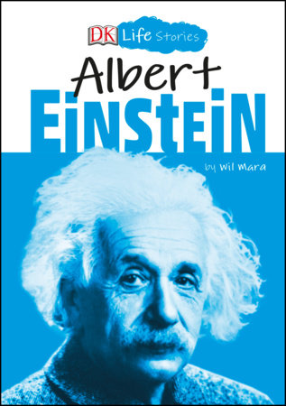 DK Life Stories: Albert Einstein Paperback by Wil Mara