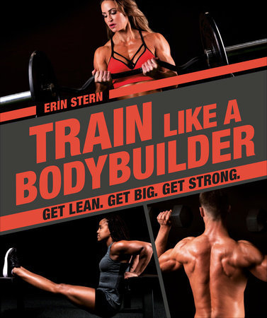 Train Like a Bodybuilder Paperback by Erin Stern