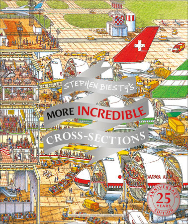 Stephen Biesty's More Incredible Cross-sections Hardcover by Stephen Biesty