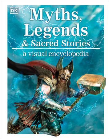 Myths, Legends, and Sacred Stories Hardcover by Philip Wilkinson