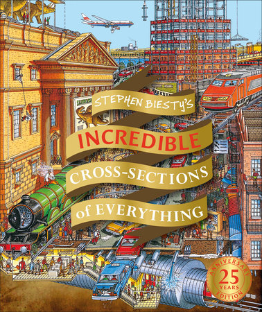 Stephen Biesty's Incredible Cross Sections of Everything Hardcover by Richard Platt