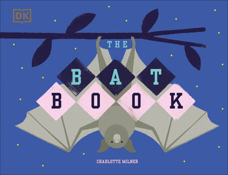 The Bat Book Hardcover by Charlotte Milner