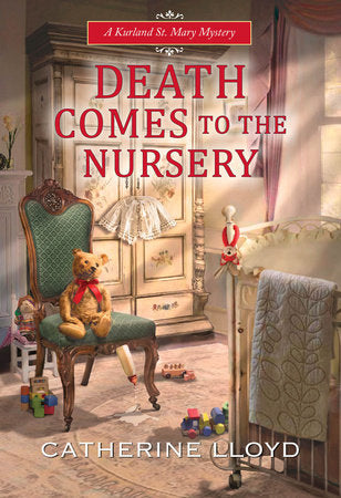 Death Comes to the Nursery Hardcover by Catherine Lloyd