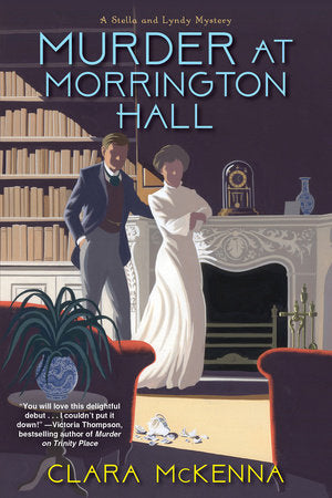 Murder at Morrington Hall Paperback by Clara McKenna