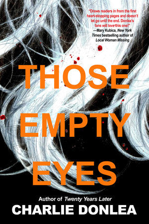 Those Empty Eyes: A Chilling Novel of Suspense with a Shocking Twist Hardcover by Charlie Donlea