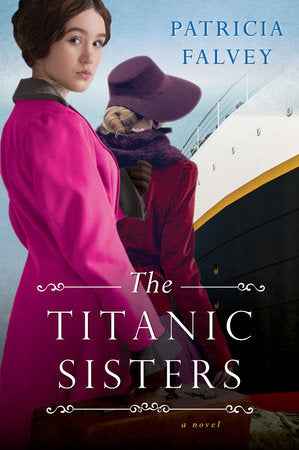 The Titanic Sisters Paperback by Patricia Falvey