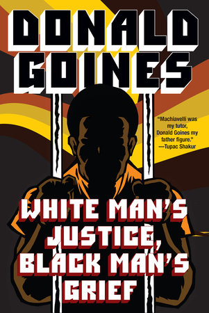 White Man's Justice, Black Man's Grief Paperback by Donald Goines