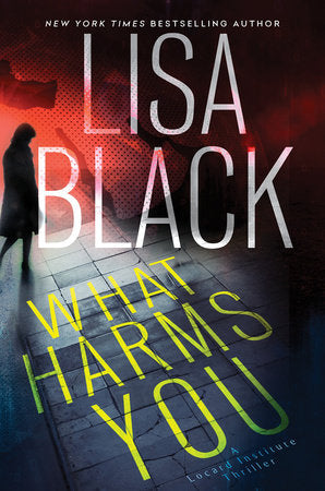 What Harms You Hardcover by Lisa Black