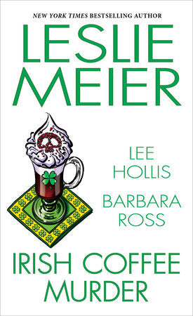 Irish Coffee Murder Paperback by Leslie Meier, Lee Hollis, Barbara Ross