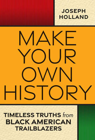 Make Your Own History Hardcover by Joseph H. Holland