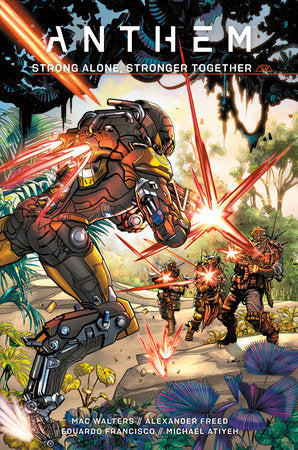 Anthem: Strong Alone, Stronger Together Hardcover by Bioware