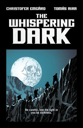 The Whispering Dark Paperback by Written by Christofer Emgard. Illustrated by Tomas Aira.
