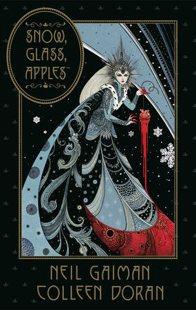 Neil Gaiman's Snow, Glass, Apples Hardcover by Story by Neil Gaiman. Adapted and illustrated by Colleen Doran.