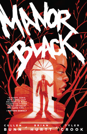 Manor Black Paperback by Written by Cullen Bunn and Brian Hurtt, illustrated by Tyler Crook