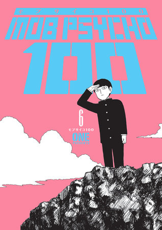 Mob Psycho 100 Volume 6 Paperback by Story and Art by ONE.