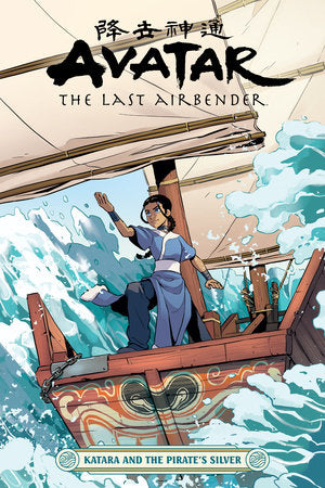 Avatar: The Last Airbender--Katara and the Pirate's Silver Paperback by Written by Faith Erin Hicks. Illustrated by Peter Wartman. Colored by Adele Matera.