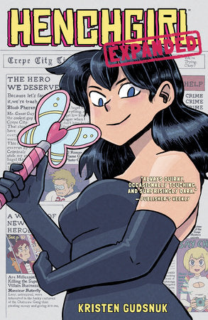 Henchgirl (Expanded Edition) Paperback by Written and Illustrated by Kristen Gudsnuk