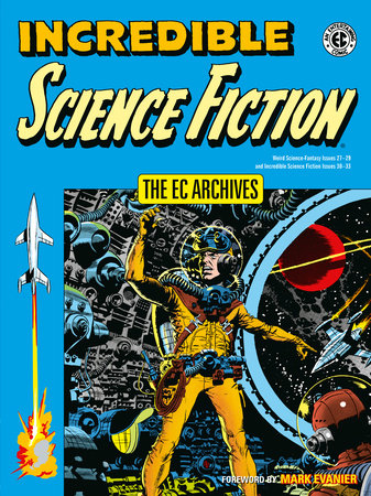 The EC Archives: Incredible Science Fiction Paperback by Jack Oleck
