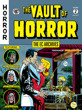 The EC Archives: The Vault of Horror Volume 2 Paperback by Written by Johnny Craig, Bill Gaines, and Al Feldstein. Illustrated by Johnny Craig, Jack Davis, Jack Kamen, Graham Ingels, and Howard Larsen.