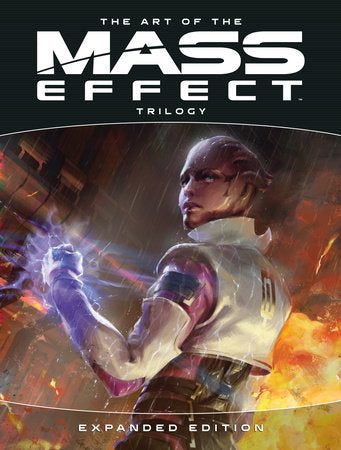 The Art of the Mass Effect Trilogy: Expanded Edition Hardcover by BioWare