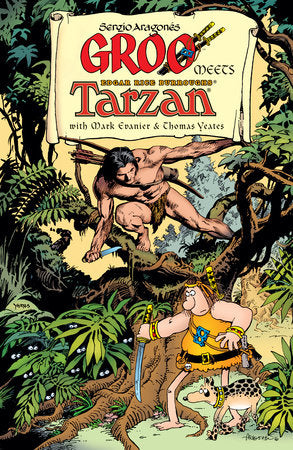 Groo Meets Tarzan Paperback by Written by Sergio Aragonés and Mark Evanier. Illustrated by Sergio Aragonés and Thomas Yeates. Colors by Tom Luth. Lettering by Stan Sakai.