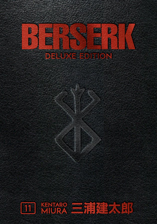 Berserk Deluxe Volume 11 Hardcover by Kentaro Miura: Creator, Writer, Illustrator.