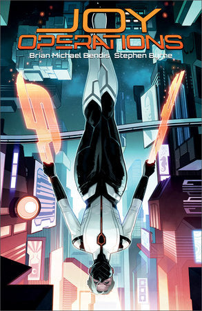 Joy Operations Paperback by Written by Brian Michael Bendis, Illustrated by Stephen Byrne.