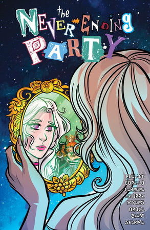 The Never-Ending Party Paperback by Written by Rachel Pollack and Joe Corallo; Illustrated by Eva Cabrera