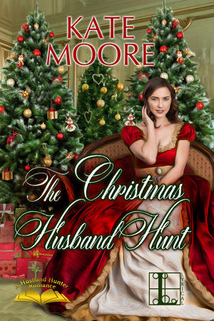 The Christmas Husband Hunt Paperback by Kate Moore