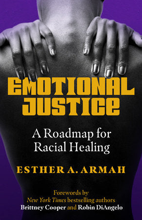 Emotional Justice Paperback by Esther A. Armah