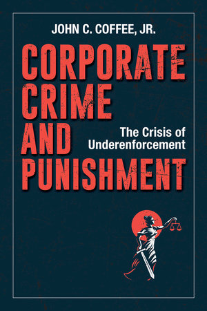 Corporate Crime and Punishment Hardcover by John C. Coffee