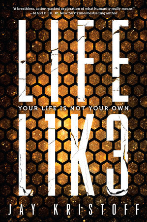 LIFEL1K3 (Lifelike) Paperback by Jay Kristoff