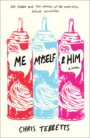 Me Myself & Him Hardcover by Chris Tebbetts