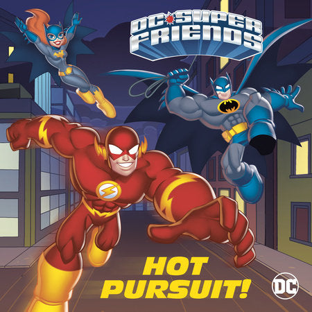 Hot Pursuit! (DC Super Friends) Paperback by Steve Foxe